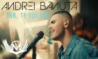 Andrei Banuta - Jur, Te Voi Iubi