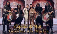 Copilul de Aur - Talentul din Arabia