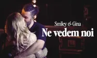 Smiley & Gina - Ne Vedem Noi