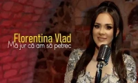 Florentina Vlad - Ma jur ca am sa petrec