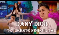 DANY DIOR - TE IUBESTE NEGRUL TAU